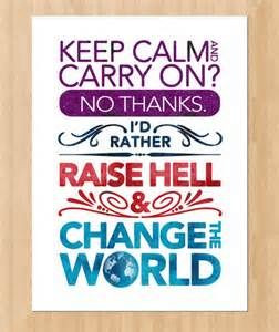 brantley+gilbert+quotes | Keep Clam Change The World Quotes Funny Calm ...