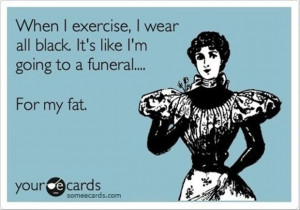 Happy hump day! Do you have a favorite funny fitness quote?
