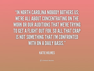 quote-Katie-Holmes-in-north-carolina-nobody-bothers-us-were-218321.png