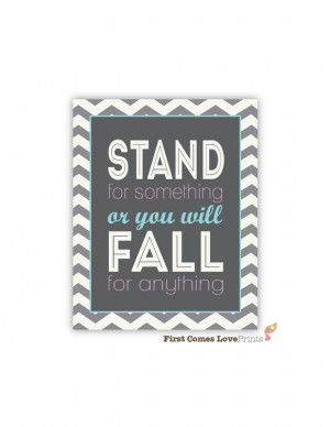 Stand for Something Chevron Quote Poster by FirstComesLovePrints, $15 ...