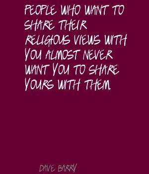 People who want to share their religious views with you almost never ...