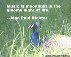 Music Is Moonlight In The Gloomy Night Of Life ” - Jean Paul Richter ...