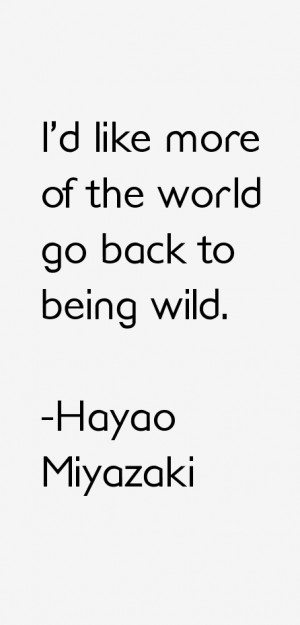 Hayao Miyazaki Quotes & Sayings