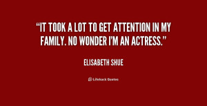quote-Elisabeth-Shue-it-took-a-lot-to-get-attention-217949.png