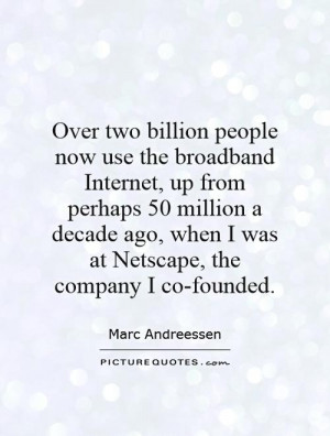 Over two billion people now use the broadband Internet, up from ...