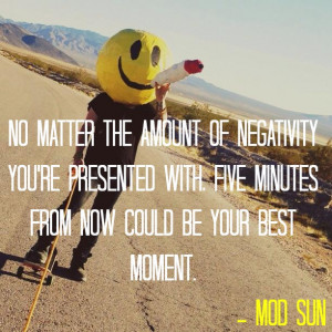 mod sun #modsun #positive #best moments #inspiring quotes #quotes # ...