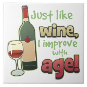 Aged Like Fine Wine