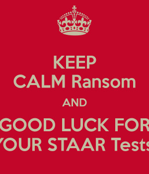 Keep Calm And Good Luck On Your Test Keep calm ransom and good luck