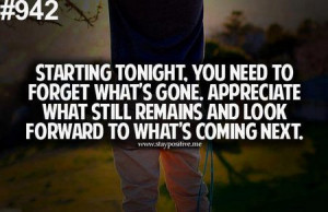 Quote: Starting Tonight You Need To Forget What’s Gone