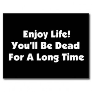 Funny Quotes Enjoy Life