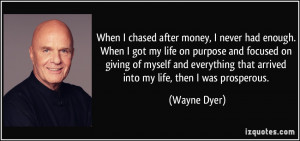 When I chased after money, I never had enough. When I got my life on ...