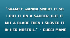 Shawty wanna snort it so I put it on a saucer, cut it wit a blade then ...