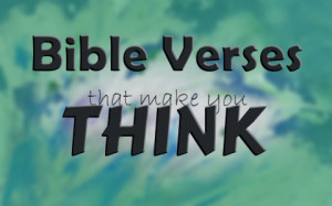 Bible Verses That Will Make You Think