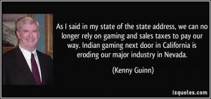 of the state address, we can no longer rely on gaming and sales taxes ...