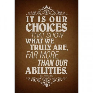13x19) Our Choices JK Rowling Quote Poster