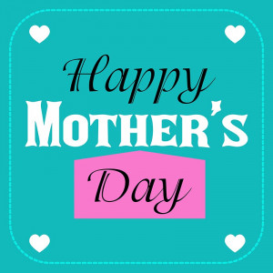 40 Free Mothers Day Greeting Cards & Quotes 2015