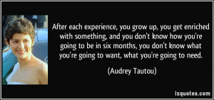 File Name : quote-after-each-experience-you-grow-up-you-get-enriched ...