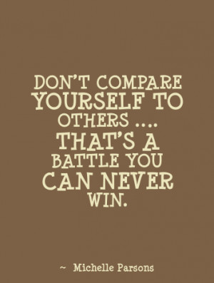 Quotes Dont Compare Yourself to Others