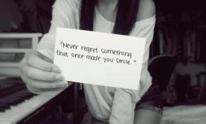 Life, quotes, sayings, meaningful, regret, something, smile