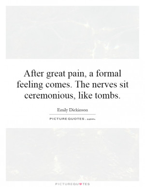 ... Nerves Sit Ceremonious, Like Tombs Quote | Picture Quotes & Sayings