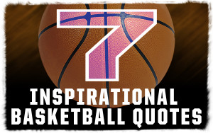 Inspirational Basketball Quotes ” ~ Sport Quote