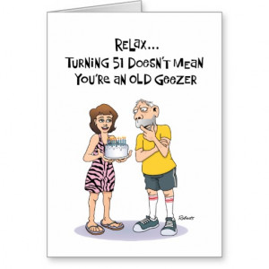 51st Birthday: Funny Card for Geezer