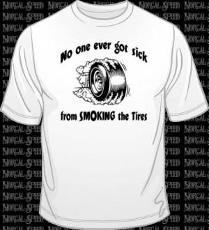Smoking Tires Funny Drag Race T-Shirt M L XL 2XL