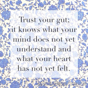 Go with your gut