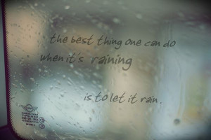Let it rain, let it pour