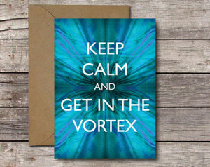 of Attraction Card / Keep Calm and Get in the Vortex / Abraham Hicks ...