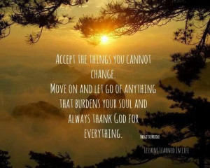 Accept the things you can't change