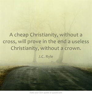 ... prove in the end a useless christianity, without a crown.