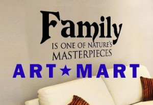 Family Is One Of Nature's Masterpieces Wall Decal Vinyl Lettering wall ...