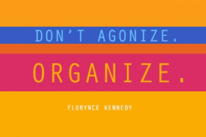 ... words for approaching any difficult task | quote by Florynce Kennedy