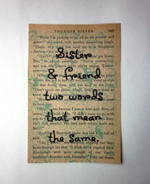 Sister quote, sister and friend two words that mean the same, print on ...