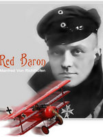 Manfred von Richthofen The Red Baron: Part One