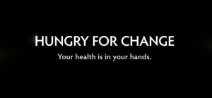 Documentary 'Hungry for Change' is a powerhouse of nutritional ...