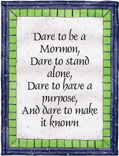 Dare to be a Mormon.. More
