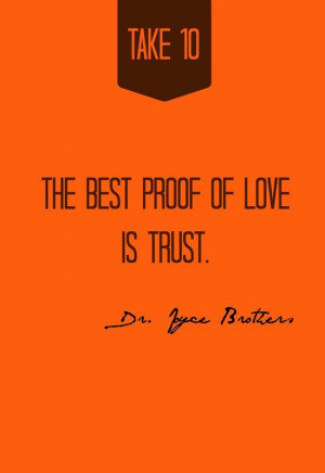 The best proof of love is trust. Quote by Dr. Joyce Brothers | Visit ...