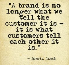 great quote from Scott Cook explaining how nowadays companies rely ...