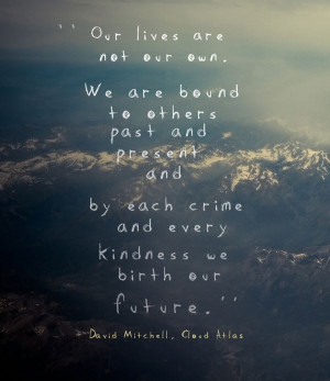 Our lives are not our own