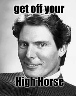 get off your high horse apr 8 2015 # christopher reeve # high horse ...