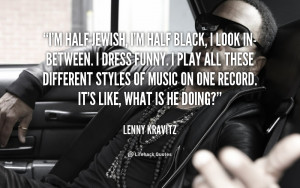 quote-Lenny-Kravitz-im-half-jewish-im-half-black-i-54386.png