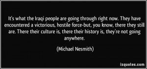 It's what the Iraqi people are going through right now. They have ...
