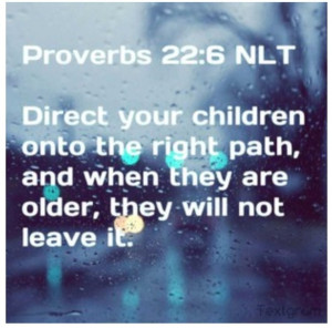 Bible - Proverbs 22:6
