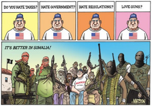 ... Hate government? Hate regulations? Love guns? It's better in Somalia