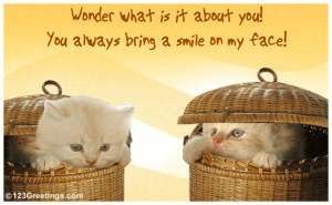 cute ecard for your friend/ loved one to say that he/ she always ...