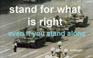 TANK MAN -STAND FOR WHAT IS RIGHT - Atheist Meme
