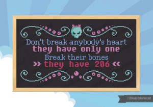 Home Products Cross Stitch Patterns Quotes Break their bones quote