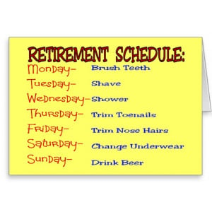 Retirement Schedule -Funny Retirement Gifts Greeting Card